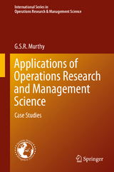 Applications of Operations Research and Management Science - G. S. R. Murthy