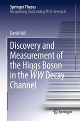 Discovery and Measurement of the Higgs Boson in the WW Decay Channel - David Hall