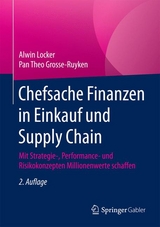 Chefsache Finanzen in Einkauf und Supply Chain - Alwin Locker, Pan Theo Grosse-Ruyken