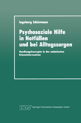 Psychosoziale Hilfe in Notfällen und bei Alltagssorgen - Ingeborg Schürmann