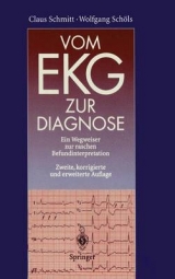 Vom EKG zur Diagnose - Claus Schmitt, Wolfgang Schöls