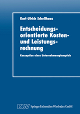 Entscheidungsorientierte Kosten- und Leistungsrechnung