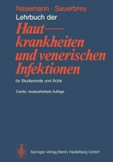 Lehrbuch Der Hautkrankheiten Und Venerischen Infektionen Fur Studierende Und Rzte (2., Uber Arb. U. Erw. Aufl.) - Nasemann, T; Sauerbrey, W