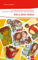 Kolu y otros relatos (A1/A2) - Verena Beth, Karin Boeck, Elisa Flores Fernández, Álvaro Ramos Colás, Karin A. Steifensand