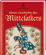 Kleine Geschichte des Mittelalters - Hans Dollinger