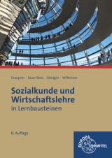 Sozialkunde und Wirtschaftslehre in Lernbausteinen - Graupner, Peter; Sauer-Beus, Michael; Söndgen, Johann Peter; Willemsen, Joachim