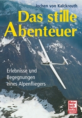 Das stille Abenteuer - von Kalckreuth, Jochen