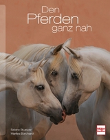 Den Pferden ganz nah - Sabine Stuewer, Marlies Borchardt