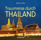 Traumreise durch Thailand - Klaus G. FÃ¶rg, Andreas Stoffers