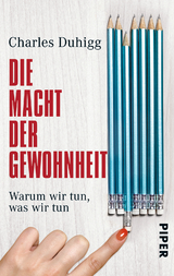 Die Macht der Gewohnheit - Charles Duhigg