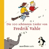 Die 100 schönsten Lieder von Fredrik Vahle - Vahle, Fredrik