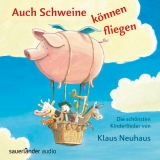 Auch Schweine können fliegen - Neuhaus, Klaus