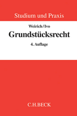Grundstücksrecht - Hans-Armin Weirich, Malte Ivo, Jens-Olaf Lenschow