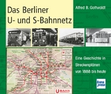 Das Berliner U- und S-Bahnnetz - Gottwaldt, Alfred B.