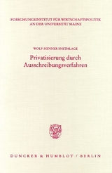 Privatisierung durch Ausschreibungsverfahren. - Wolf-Henner Snethlage