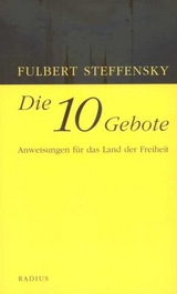 Die Zehn Gebote - Fulbert Steffensky