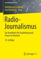 Radio-Journalismus - von La Roche, Walther; Buchholz, Axel