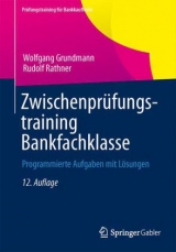 Zwischenprüfungstraining Bankfachklasse - Grundmann, Wolfgang; Rathner, Rudolf