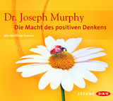 Die Macht des positiven Denkens - Joseph Murphy