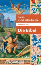 Die 101 wichtigsten Fragen - Die Bibel - Bernhard Lang