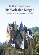 Die Welt der Burgen - G. Ulrich Großmann