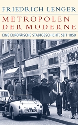 Metropolen der Moderne - Friedrich Lenger