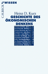 Geschichte des ökonomischen Denkens - Heinz D. Kurz