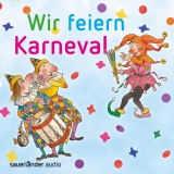 Wir feiern Karneval - Vahle, Fredrik; Neuhaus, Klaus; Hoffmann, Klaus W.; Lotz, Thomas; Treyz, Jürgen