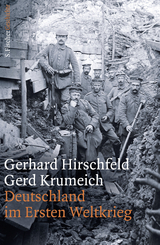 Deutschland im Ersten Weltkrieg - Gerhard Hirschfeld, Gerd Krumeich