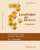 Fachkundliches Testheft ( Grundstufe) für Bäckerinnen/Bäcker - Claus Schünemann