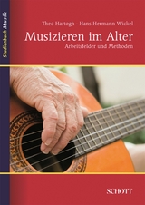 Musizieren im Alter - Theo Hartogh, Hans Hermann Wickel