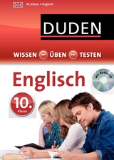 Wissen – Üben – Testen: Englisch 10. Klasse - Schomber, Annette; Steinhauer, Anja