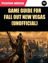 Game Guide for Fallout New Vegas (Unofficial) -  Media Fusion Media