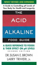 Acid Alkaline Food Guide - Second Edition - Brown, Susan; Trivieri, Larry