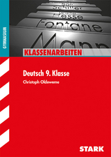 STARK Klassenarbeiten Gymnasium - Deutsch 9. Klasse - Christoph Oldeweme