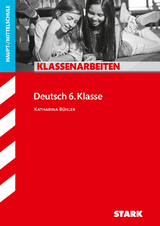 STARK Klassenarbeiten Haupt-/Mittelschule - Deutsch 6. Klasse - Katharina Bühler