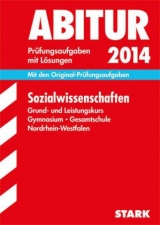 Abitur-Prüfungsaufgaben Gymnasium/Gesamtschule NRW / Sozialwissenschaften Grund- und Leistungskurs 2014 - Gruel, Rüdiger; Heming, Andrea; Huneke, Karsten; Schäffer, Fritz; Thomas, Stephan; Zenses, Nadine M; Bock, Tobias; Rottstegge, Gregor