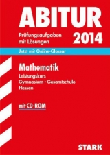 Abitur-Prüfungsaufgaben Gymnasium Hessen / Mathematik Leistungskurs 2014 mit CD-ROM - Dengler, Viola; Neidhardt, Werner; Payerl, Ernst; Rauch, Ullrich