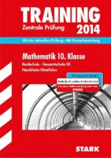 Training Abschlussprüfung Realschule Nordrhein-Westfalen / Zentrale Prüfung Mathematik 10. Klasse 2014 - Borr, Christoph; Klärner, Olaf; Kuhlmann, Karl H; Matschke, Wolfgang; Möllers, Marc; Steiner, Dietmar