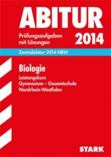 Abitur-Prüfungsaufgaben Gymnasium/Gesamtschule NRW / Zentralabitur Biologie 2014 Leistungskurs - Brixius, Rolf; Jannan, Mustafa; Kunze, Henning