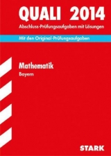 Abschluss-Prüfungsaufgaben Hauptschule/Mittelschule Bayern / Quali Mathematik 2014 - Modschiedler, Walter; Modschiedler, Walter (jun.)