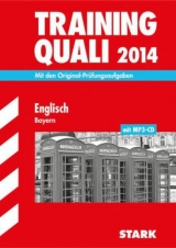 Abschluss-Prüfungsaufgaben Hauptschule/Mittelschule Bayern / Training Quali Englisch 2014, mit MP3-CD - Mohr, Birgit