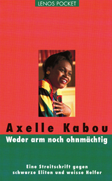 Weder arm noch ohnmächtig - Axelle Kabou