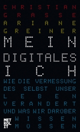 Mein digitales Ich - Ariane Greiner, Christian Grasse