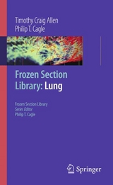 Frozen Section Library: Lung -  Timothy Craig Allen,  Philip T. Cagle