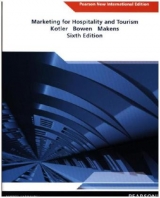 Marketing for Hospitality and Tourism: Pearson New International Edition - Kotler, Philip; Bowen, John T.; Makens, James, Ph.D.