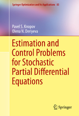 Estimation and Control Problems for Stochastic Partial Differential Equations - Pavel S. Knopov, Olena N. Deriyeva