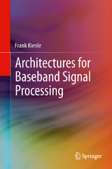 Architectures for Baseband Signal Processing - Frank Kienle