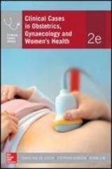 Clinical Cases in Obstetrics, Gynaecology and Women’s Health - de Costa, Caroline; Robson, Stephen; Lim, Boon