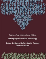 Managing Information Technology - Brown, Carol; DeHayes, Daniel; Hoffer, Jeffrey; Martin, Wainright; Perkins, William